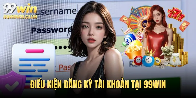 Điều kiện tạo tài khoản đơn giản